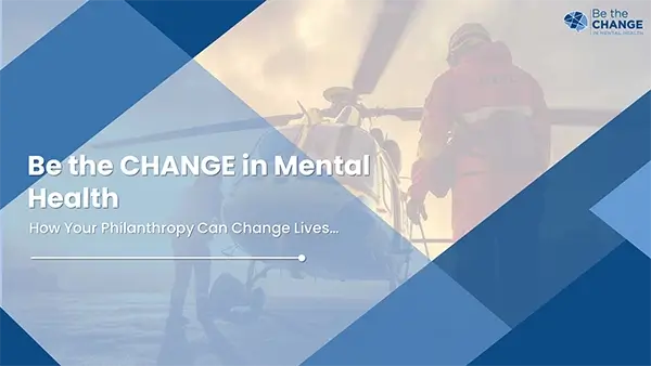 Faded scene of a medic helicopter with BTC's logo and the caption Be the Change in Mental Health - How your philanthropy can change lives